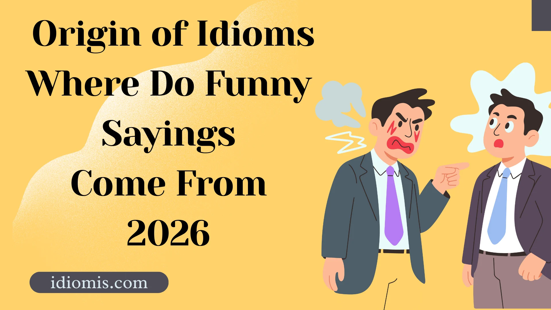 Origin of Idioms: Where Do Funny Sayings Come From?2026
