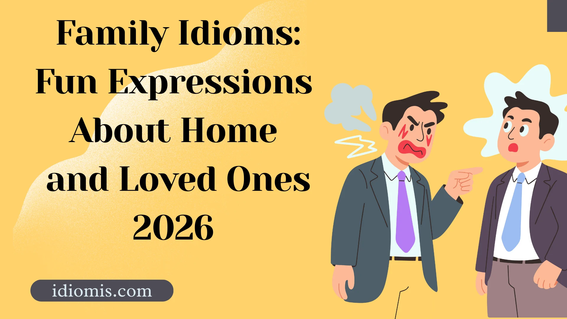 Family Idioms: Fun Expressions About Home and Loved Ones 2026
